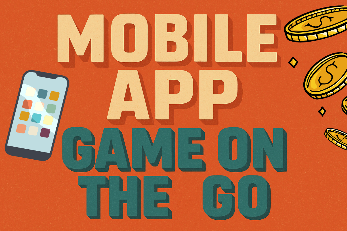 Mobile App: Game On the Go
